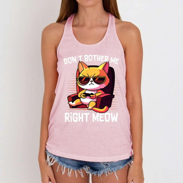 Funny Cat Gamer Don’t Bother Me Right Meow Video Games Lover Women's Knotted Racerback Tank