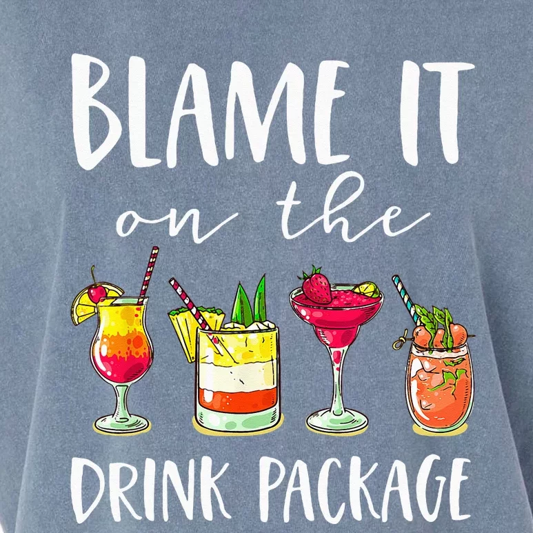 Funny Cruise Gifts Blame It On The Drink Package Garment-Dyed Women's Muscle Tee