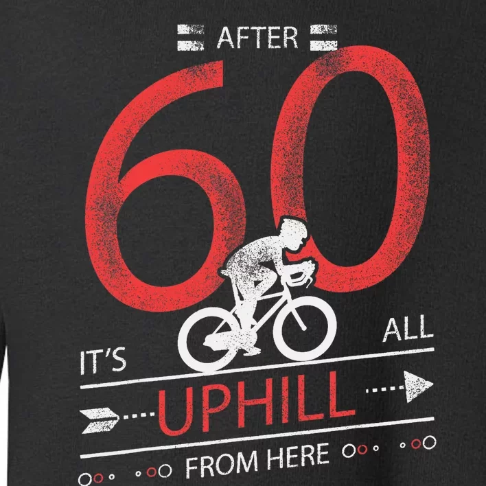 Funny Cyclist Gift  60 years old 60th Birthday Tee Toddler Sweatshirt