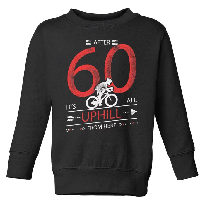 Funny Cyclist Gift  60 years old 60th Birthday Tee Toddler Sweatshirt