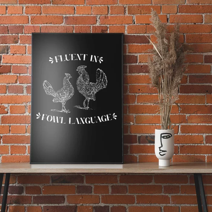 Funny Chicken Gifts Fluent In Fowl Language Poster