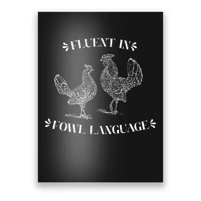 Funny Chicken Gifts Fluent In Fowl Language Poster