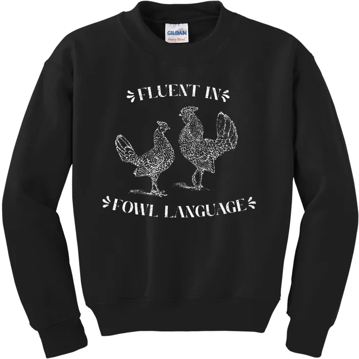 Funny Chicken Gifts Fluent In Fowl Language Kids Sweatshirt