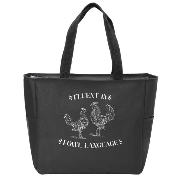 Funny Chicken Gifts Fluent In Fowl Language Zip Tote Bag