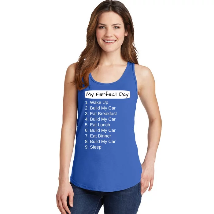 Funny Car Guy Gift Cute Gift My Perfect Day Build My Car Gift Ladies Essential Tank