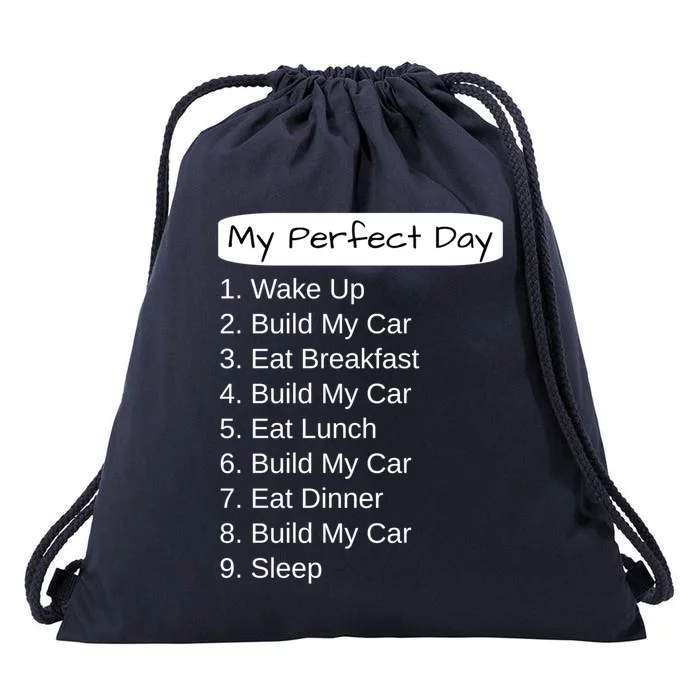 Funny Car Guy Gift Cute Gift My Perfect Day Build My Car Gift Drawstring Bag