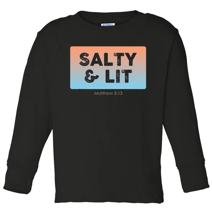 Funny Christian Gift Salty & Lit Toddler Long Sleeve Shirt