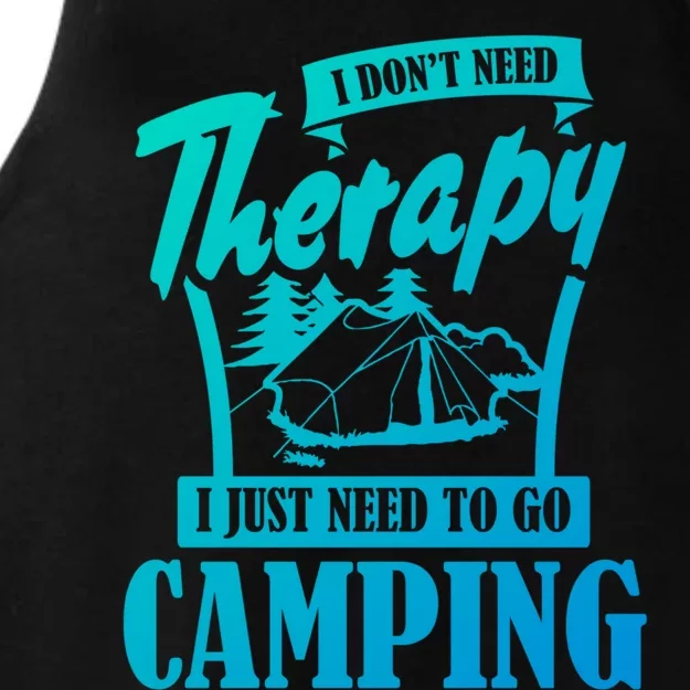 Funny Campers Gift I Dont Need Therapy I Just Need To Camp Gift Ladies Tri-Blend Wicking Tank