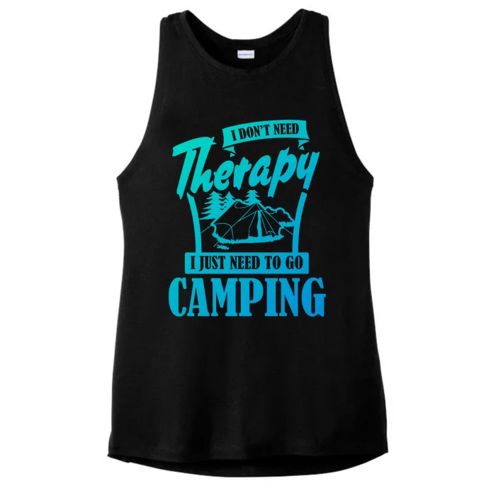 Funny Campers Gift I Dont Need Therapy I Just Need To Camp Gift Ladies Tri-Blend Wicking Tank