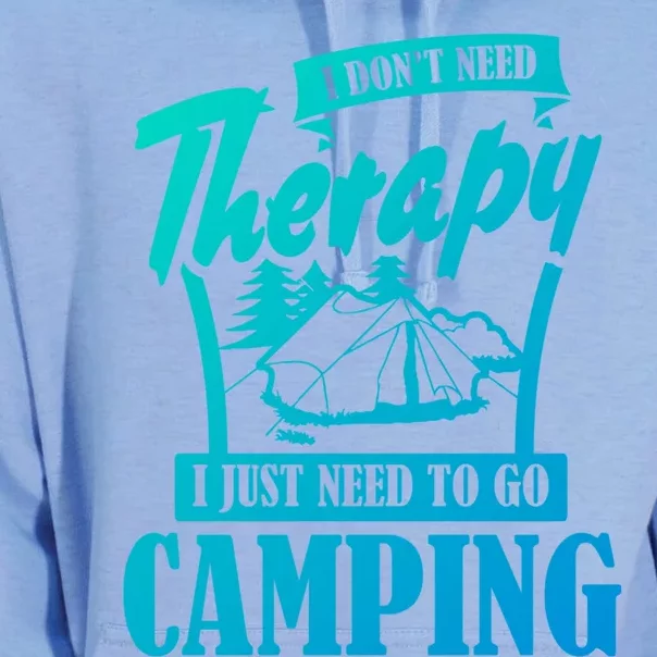 Funny Campers Gift I Dont Need Therapy I Just Need To Camp Gift Unisex Surf Hoodie