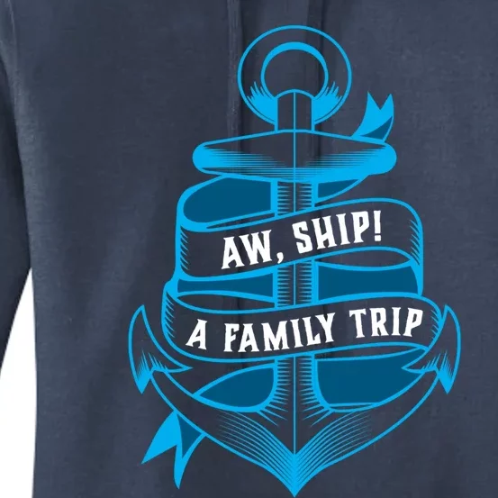 Family Cruise Gift Funny Matching Cruising Gift Aw Ship Funny Gift Women's Pullover Hoodie