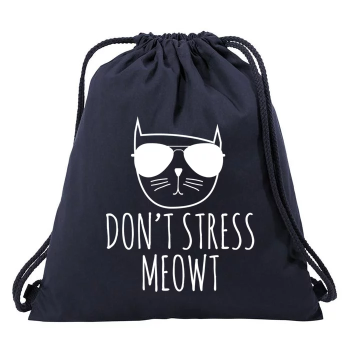 Funny Cat Great Gift Don't Stress Meowt Cute Cat Lover Gift Drawstring Bag