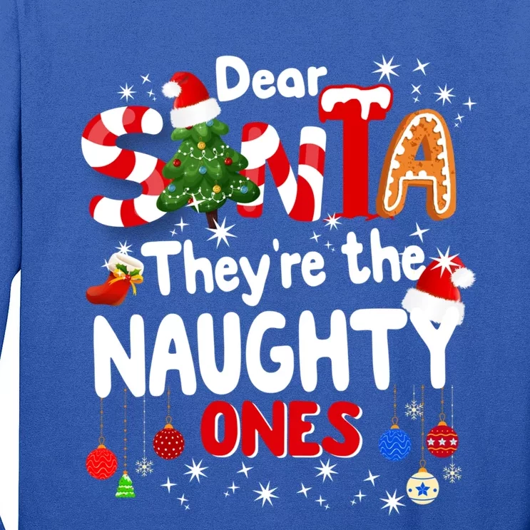 Funny Christmas Gift Dear Santa They Are The Naughty Ones Gift Long Sleeve Shirt