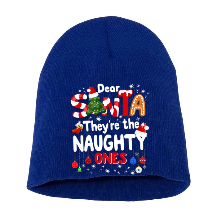 Funny Christmas Gift Dear Santa They Are The Naughty Ones Gift Short Acrylic Beanie