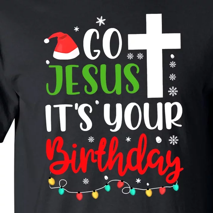 Funny Christian Go Jesus It's Your Birthday Christmas Tall T-Shirt