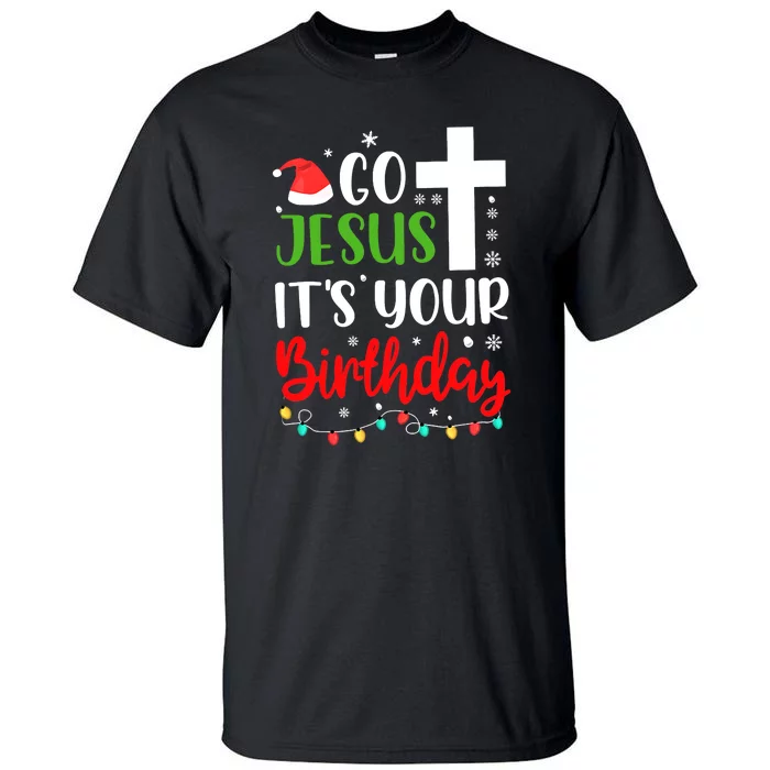 Funny Christian Go Jesus It's Your Birthday Christmas Tall T-Shirt