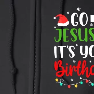 Funny Christian Go Jesus It's Your Birthday Christmas Full Zip Hoodie