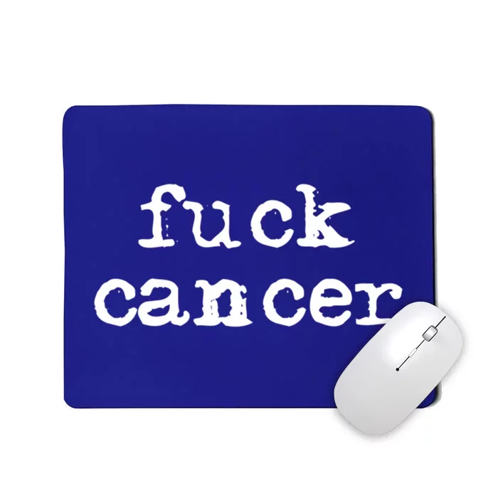 Fuck Cancer Gift Cancer Awareness Gift Fu Cancer Great Gift Mousepad