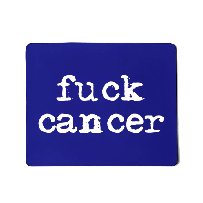 Fuck Cancer Gift Cancer Awareness Gift Fu Cancer Great Gift Mousepad