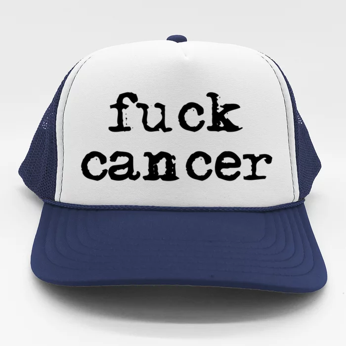 Fuck Cancer Gift Cancer Awareness Gift Fu Cancer Great Gift Trucker Hat