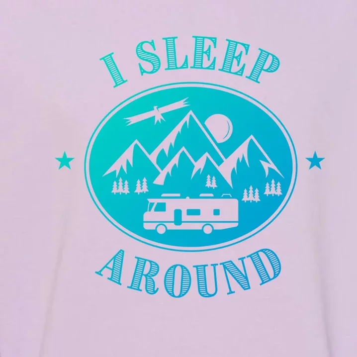 Funny Campervan Gift I Sleep Around Motorhome Husband Gift Garment-Dyed Sweatshirt