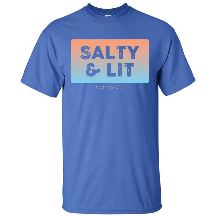 Funny Christian Gift Salty & Lit Tall T-Shirt