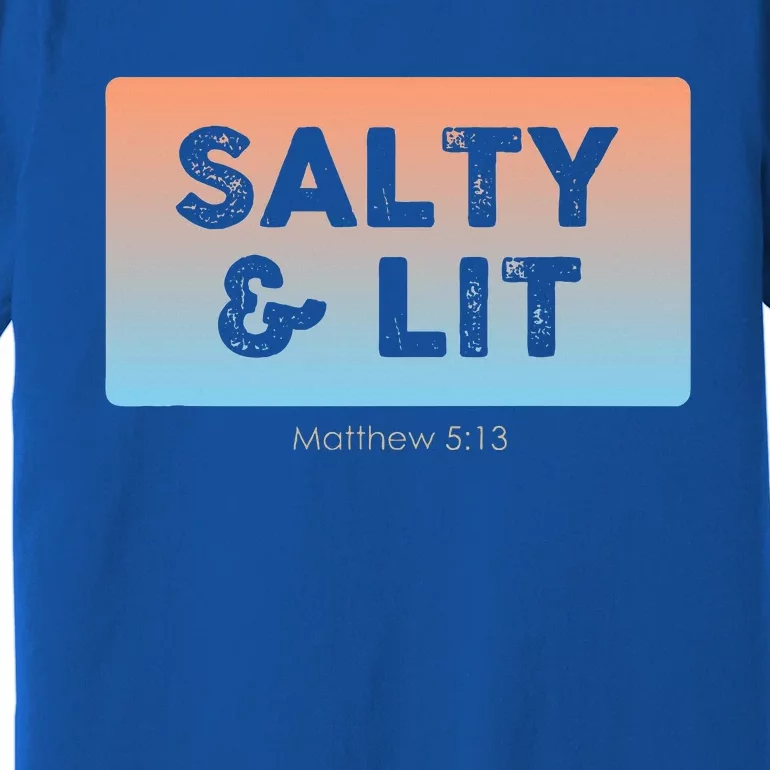 Funny Christian Gift Salty & Lit Premium T-Shirt