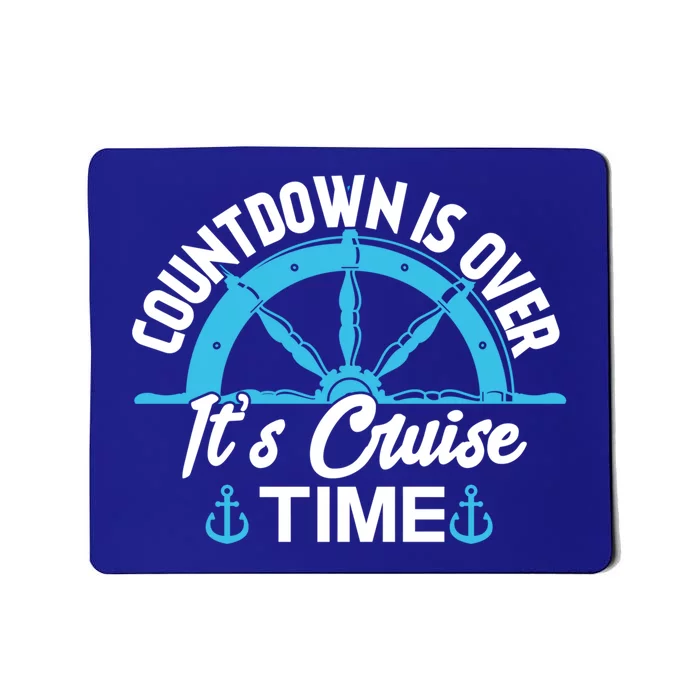 Funny Cruise Gift Countdown Its Cruise Time Cruising Lover Gift Mousepad