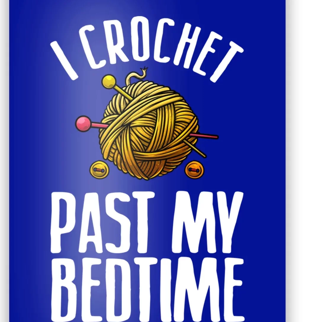 Funny Crochet Gift For Crocheter Cool Quilting Crocheting Meaningful Gift Poster