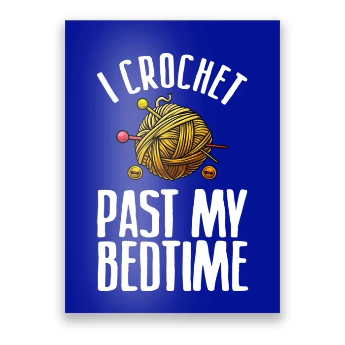 Funny Crochet Gift For Crocheter Cool Quilting Crocheting Meaningful Gift Poster