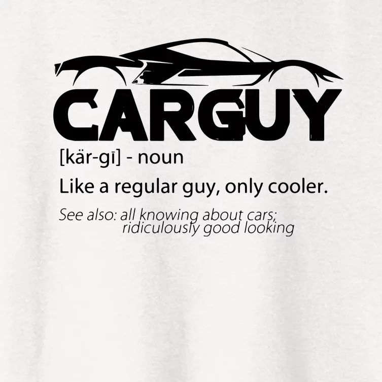 Funny Car Guy Gift Car Guy Definition Women's Crop Top Tee