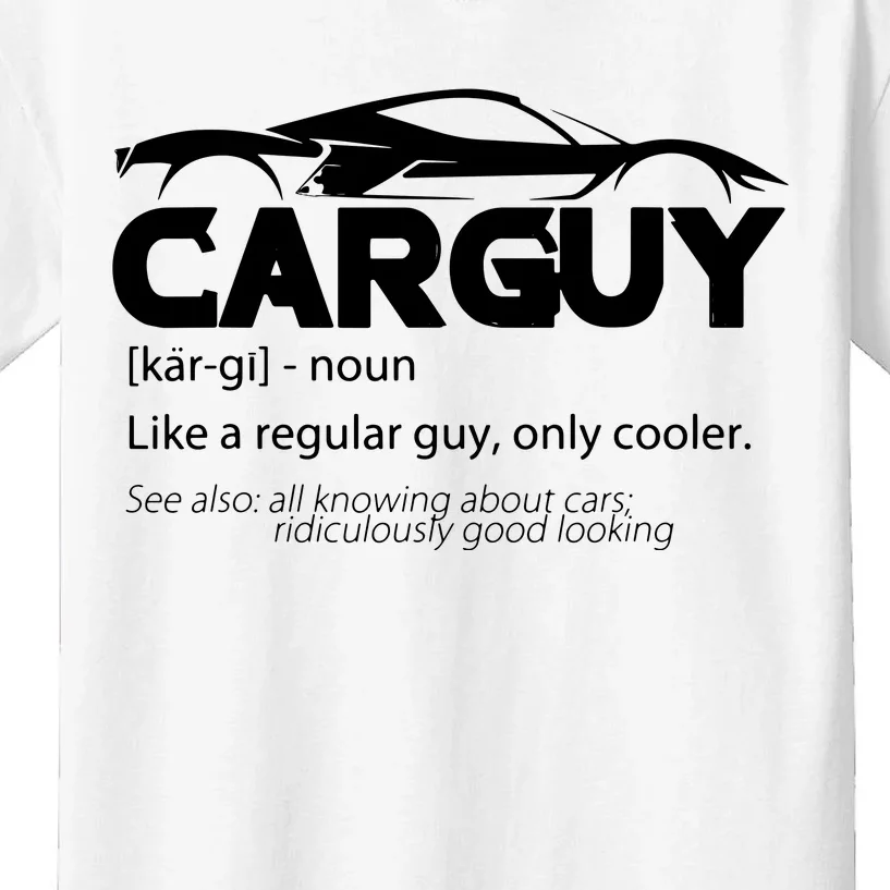 Funny Car Guy Gift Car Guy Definition Kids T-Shirt