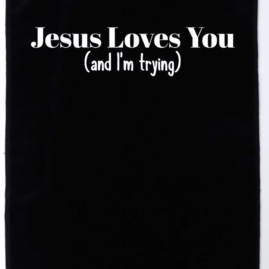 Funny Christian Gift Jesus Loves You And IM Trying Platinum Collection Golf Towel