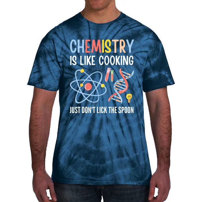 Funny Chemist Gifts Chemistry Is Like Cooking Science Nerd Tie-Dye T-Shirt