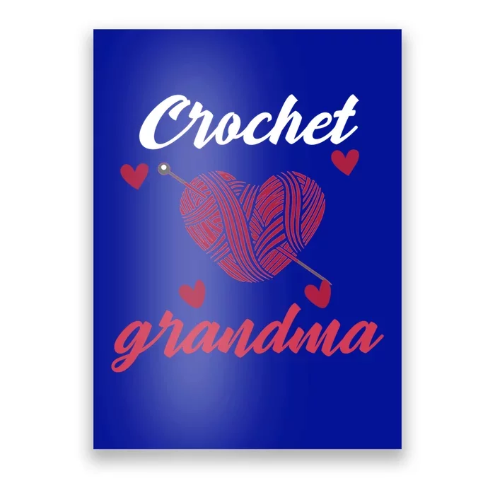 Funny Crochet Grandma Crocheting Crocheter Yarn Lover Gift Poster