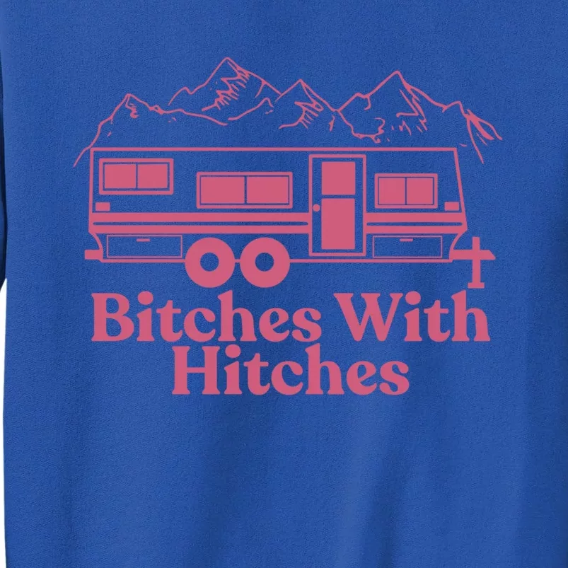 Funny Camping Great Gift Bitches With Hitches Camper Tall Sweatshirt