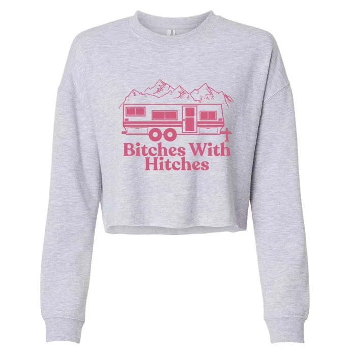 Funny Camping Great Gift Bitches With Hitches Camper Cropped Pullover Crew