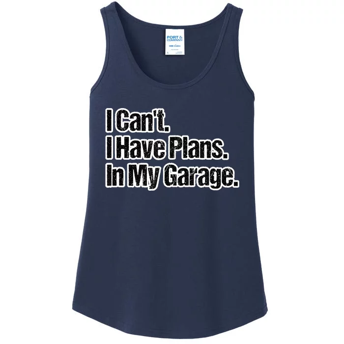 Funny Car Guy Gift I Cant I Have Plans In My Garage Ladies Essential Tank