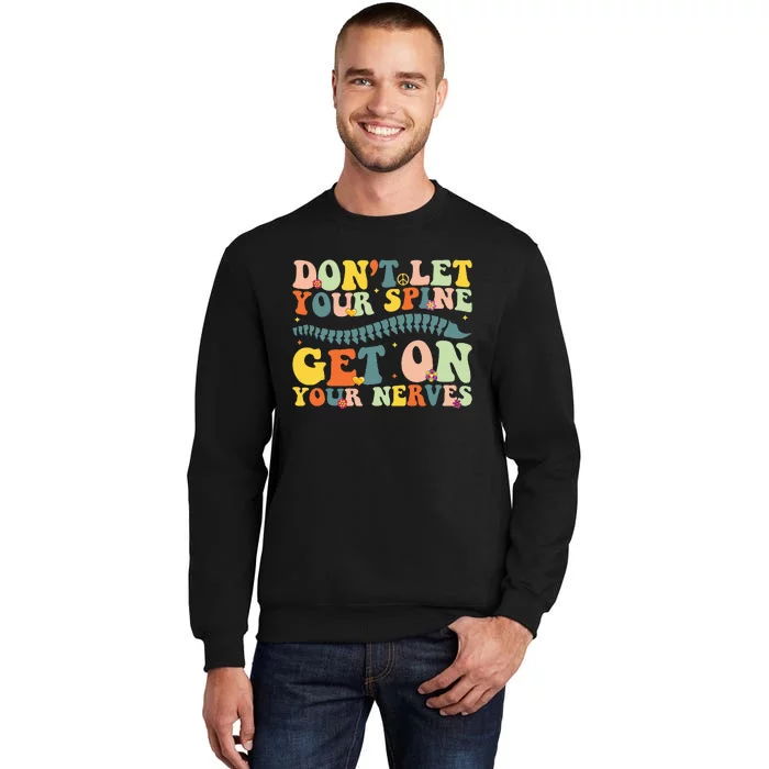 Funny Chiropractor Groovy Spine Doctor of Chiropractic Tall Sweatshirt