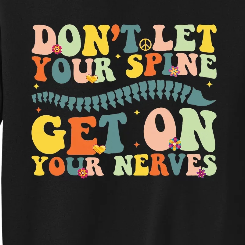 Funny Chiropractor Groovy Spine Doctor of Chiropractic Tall Sweatshirt