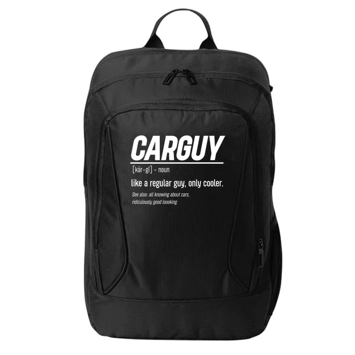 Funny Car Guy Definition Meaningful Gift City Backpack