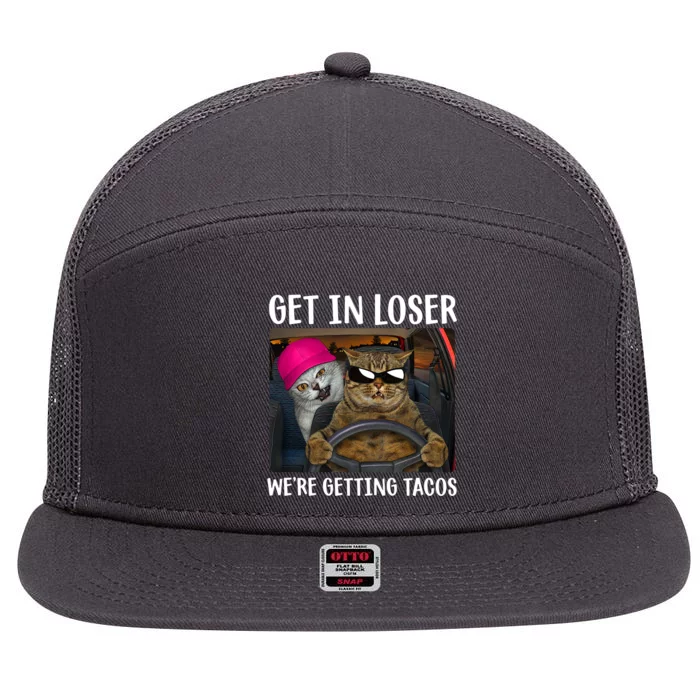 Funny Cats Get In Loser We're Getting Tacos 7 Panel Mesh Trucker Snapback Hat