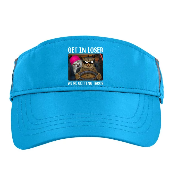 Funny Cats Get In Loser We're Getting Tacos Adult Drive Performance Visor