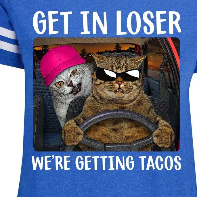 Funny Cats Get In Loser We're Getting Tacos Enza Ladies Jersey Football T-Shirt