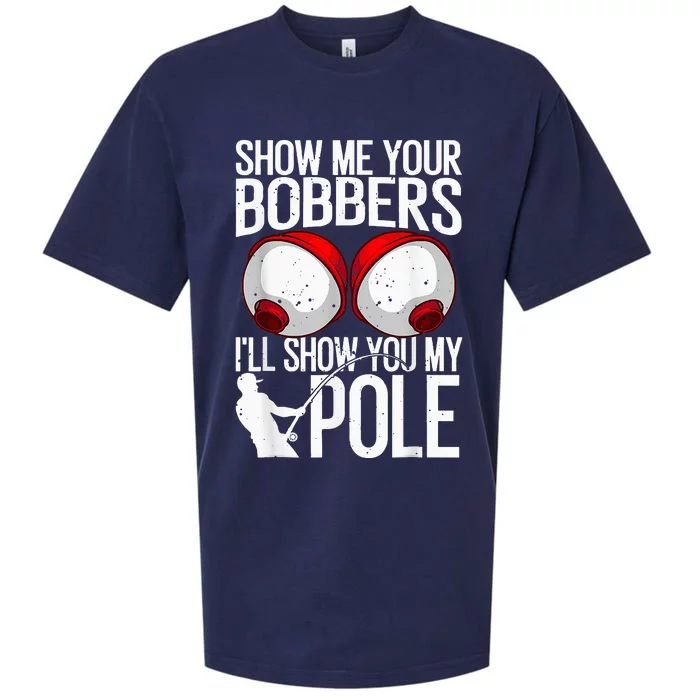 Fishing Cool Gag Show Me Your Bobbers Sueded Cloud Jersey T-Shirt