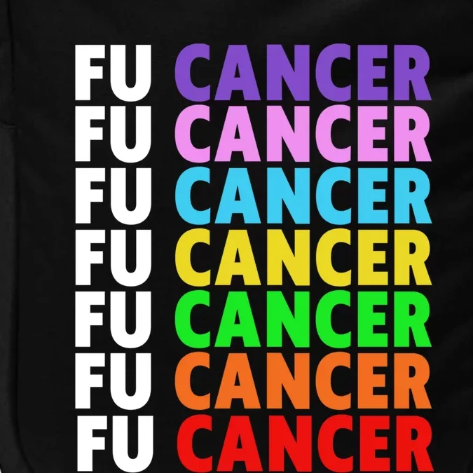 Fu Cancer Gift Fuck Cancer Funny Gift Fuck Cancer Awareness Great Gift Impact Tech Backpack