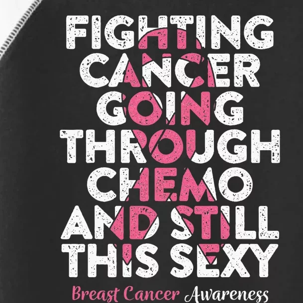 Fighting Cancer Going Through Chemo  Breast Cancer Toddler Fine Jersey T-Shirt