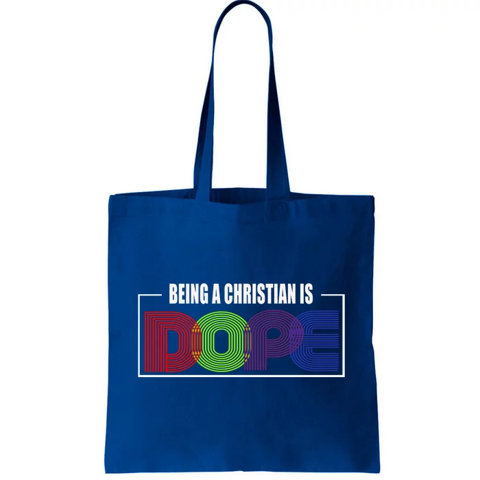 Funny Christian Gift/ Being A Christian Is Dope Meaningful Gift Tote Bag