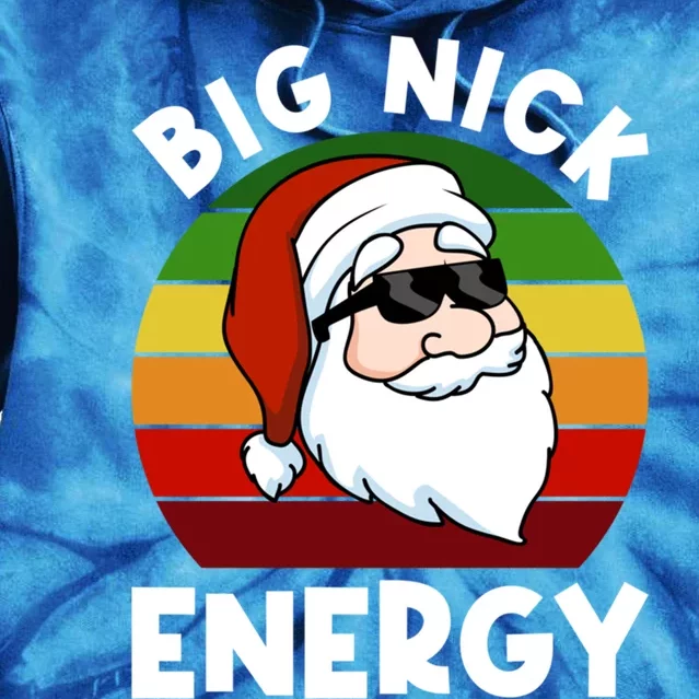 Funny Christmas Gift Santa Gift Big Nick Energy Xmas Cool Gift Tie Dye Hoodie