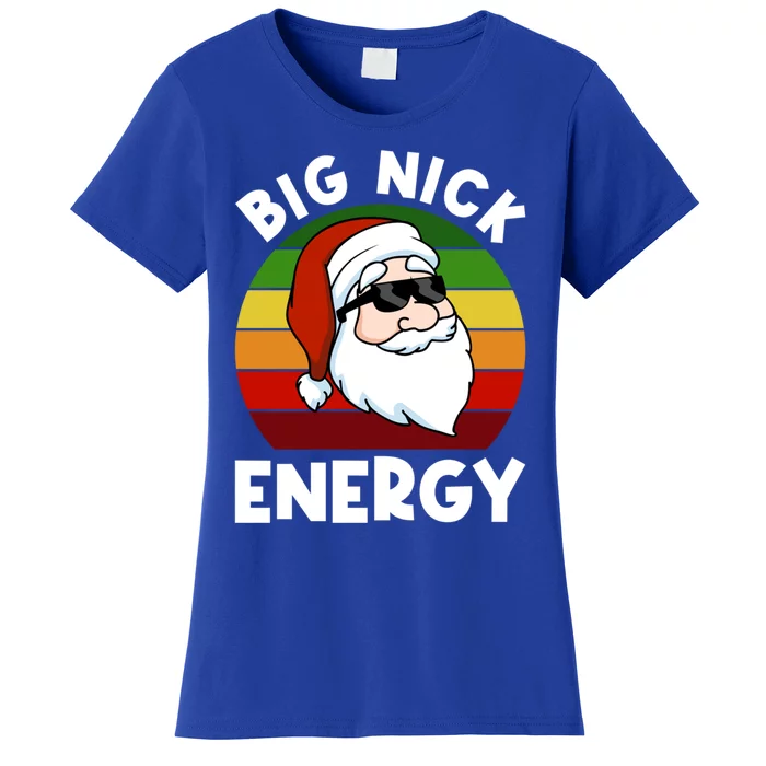 Funny Christmas Gift Santa Gift Big Nick Energy Xmas Cool Gift Women's T-Shirt